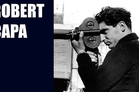Robert Capa - Die Wahrheit ist das beste Bild
