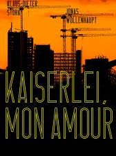 Kaum aus der Hand zu legen ist „Kaiserlei, mon amour" Kaum aus der Hand zu legen ist „Kaiserlei, mon amour"