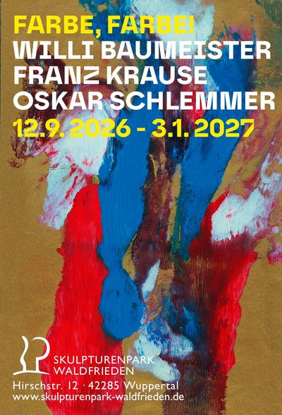 Farbe! Farbe! Willi Baumeister, Franz Krause, Oskar Schlemmer