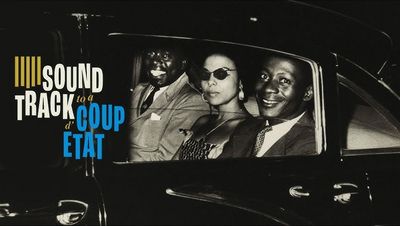 Soundtrack to a Coup d’Etat