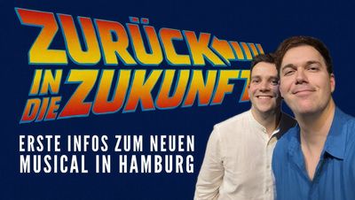 „ZURÜCK IN DIE ZUKUNFT – Das Musical"