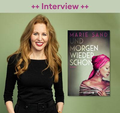 Und morgen wieder schön - Interview mit der Autorin Marie Sand