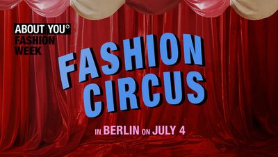 ABOUT YOU FASHION WEEK 2024: Einzigartige Partnerschaft mit Circus Roncalli