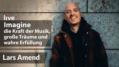 Lars Amend IMAGINE TOUR 2024 - Der Soundtrack Deines Lebens
