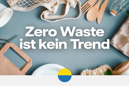 Zero Waste: Wie man Müll im Alltag vermeidet und Ressourcen schont