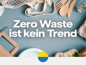Zero Waste: Wie man Müll im Alltag vermeidet und Ressourcen schont Zero Waste: Wie man Müll im Alltag vermeidet und Ressourcen schont