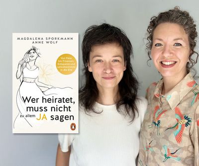 Wer heiratet, muss nicht zu allem Ja sagen - von Magdalena Sporkmann & Anne Wolf 
