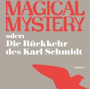 Magical Mystery von Sven Regener