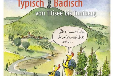Typisch Badisch von Titisee bis Tuniberg