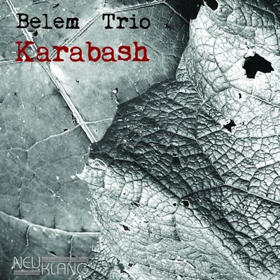 Belem Trio veroeffentlicht neues Album Karabash
