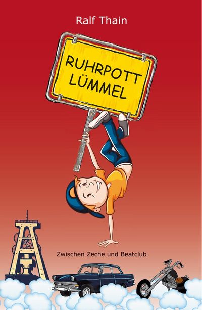 Ralf Thains erstes Buch - Ruhrpottluemmel