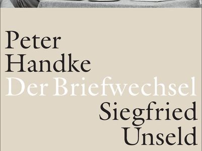 "Der Briefwechsel" - Autor Peter Handke und Verleger Siegfried Unseld veröffentlichen gemeinsame Korrespondenzen aus 35 Jahren