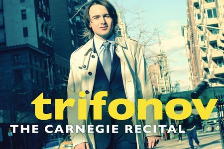 Neues Album von Danill Trifonov The Carnegie Recital