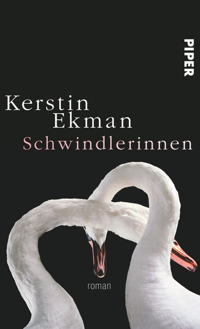 "Schwindlerinnen" - Auf genauso paradoxe wie beflügelnde Weise schreibt Kerstin Ekman von der Schizophrenie des Schriftstellerdaseins
