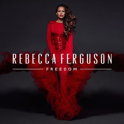 Rebecca Ferguson veroeffentlicht ihr Album Freedom