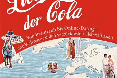 Peter Theisen unternimmt in "Liebe in Zeiten der Cola" eine Weltreise zu ungewöhnlichen und überraschenden Liebesritualen
