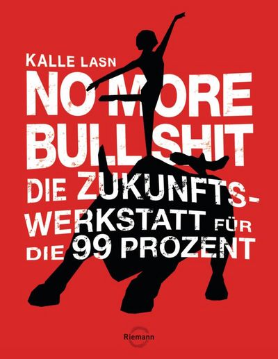 "No More Bull Shit - Die Zukunfts-Werkstatt für die 99 Prozent" - Kalle Lasn erklärt die Grundlagen für die Zukunft der Protestbewegung
