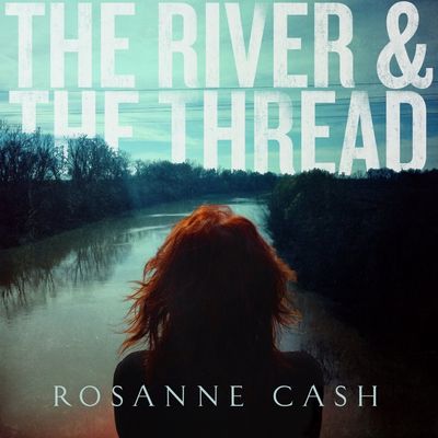 Rosanne Cash veroeffentlicht neues Album The River and The Thread