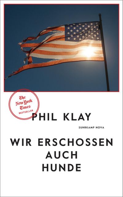 Wir erschossen auch Hunde von Phil Klay