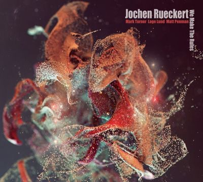 Jochen Rueckerts Album We Make The Rules