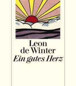 Leon de Winters neuer Thriller Ein gutes Herz