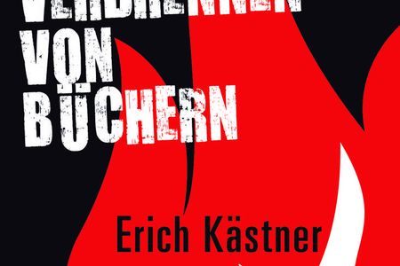 "Über das Verbrennen von Büchern" - Erich Kästner als doppelter Kronzeuge einer Schandtat