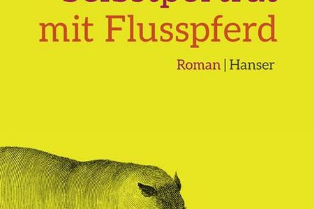 Arno Geigers neuer Roman Selbstportraet mit Flusspferd