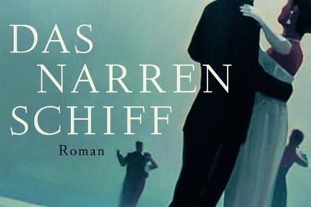 "Das Narrenschiff" - Katherine Anne Porters großer Gesellschaftsroman des 20. Jahrhunderts in einer wunderbaren Neuausgabe