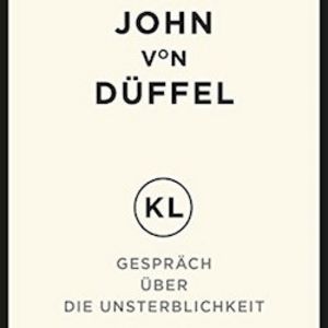 KL – Gespraech über die Unsterblichkeit