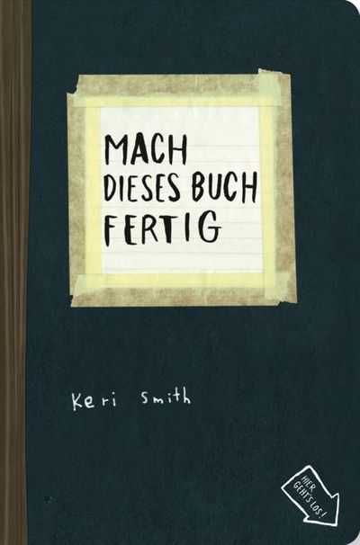 "Mach dieses Buch fertig" - Keri Smith fordert zu kreativer Zerstörungslust auf
