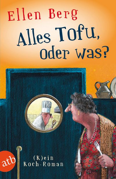 Ellen Berg - Alles Tofu, oder was?