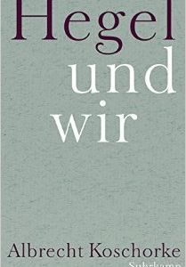Frankfurter Adorno-Vorlesungen: Hegel und wir