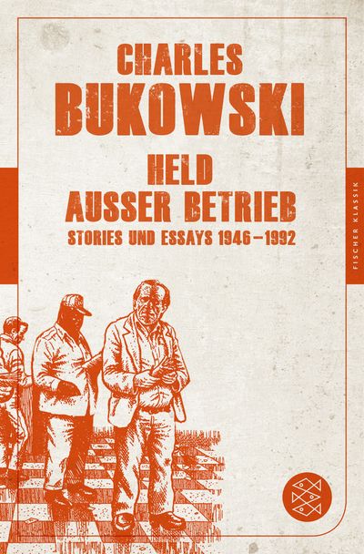 Charles Bukowski – Held außer Betrieb