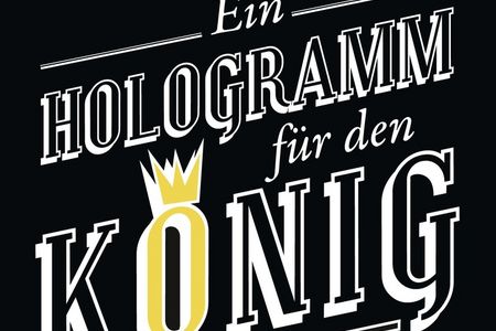 "Ein Hologramm für den König" - Dave Eggers modernisiert die Figur des Zeitreisenden