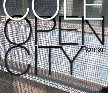 Open City - Teju Coles aufregendes Debüt über einen Flaneur des 21. Jahrhunderts