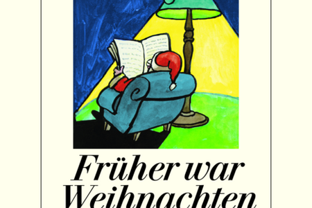 Früher war Weihnachten viel später - Daniel Kampa versammelt hinterhältige Weihnachtsgeschichten von Martin Suter & Co.