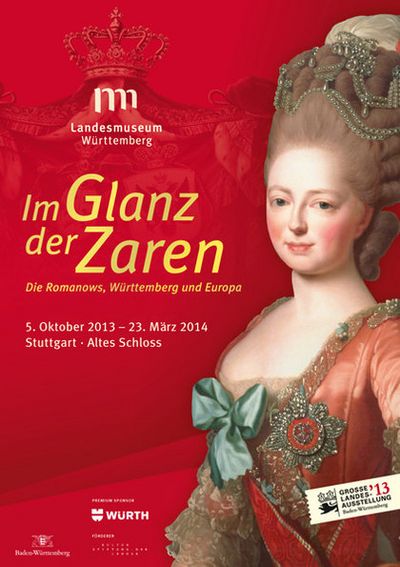 große Landesausstellung des Landes Baden-Wuerttemberg Im Glanz der Zaren. Die Romanows, Wuerttemberg und Europa