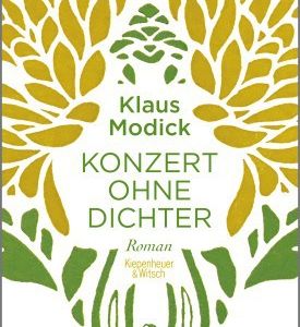 Konzert ohne Dichter von Klaus Modick