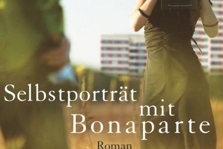 "Selbstporträt mit Bonaparte" - Julia Schoch erzählt von einer eigenwilligen Liebesbeziehung