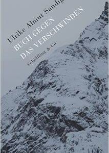 Ulrike Almut Sandig - Buch gegen das Verschwinden