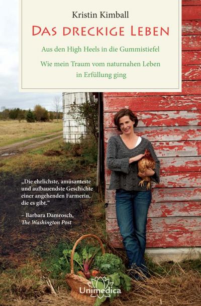 Kristin Kimball in ihrem Buch Das dreckige Leben