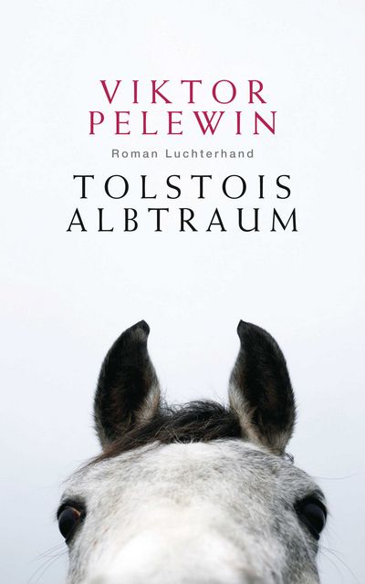 Viktor Pelewin haucht mit "Tolstois Albtraum" der russischen Literaturtradition neues Leben ein