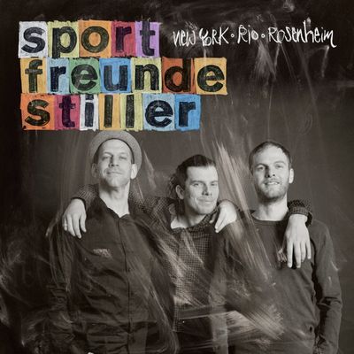 Album New York, Rio, Rosenheim der Sportfreunde Stiller