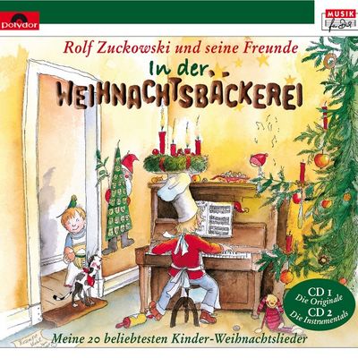 Musik Klassik: Eine liebevolle Zusammenstellung traditioneller Weihnachtslieder von Rolf Zuckowski und seinen Freunden - "In der Weihnachtsbäckerei"