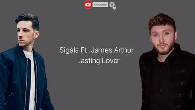 Sigala und James Arthur, zwei der erfolgreichsten Musik-Exporte der UK veroeffentlichen Lasting Lover