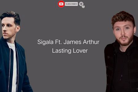 Sigala und James Arthur, zwei der erfolgreichsten Musik-Exporte der UK veroeffentlichen Lasting Lover