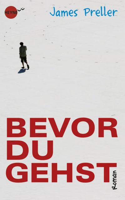 "Bevor du gehst" - James Preller erzählt von Momenten, die ein ganzes Leben für immer wenden können