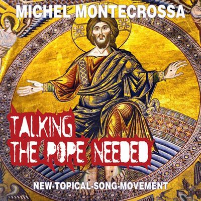 Musik: "Talking The Pope Needed" Michel Montecrossa’s Single über die Wahl eines neuen Papstes & die Fortschrittsfrage