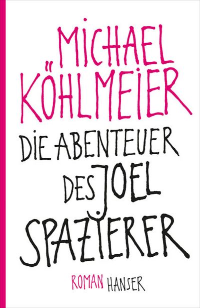 "Die Abenteuer des Joel Spazierer" - Michael Köhlmeier unternimmt mit viel Leidenschaft und Einfühlungsvermögen einen neuen Welterklärungsversuch