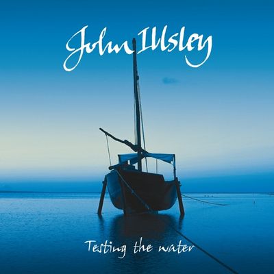 John Illsley Album Testing The Water